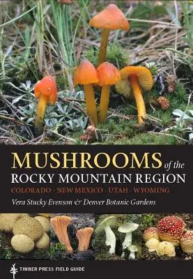 A Sziklás-hegység gombái - Mushrooms of the Rocky Mountain Region