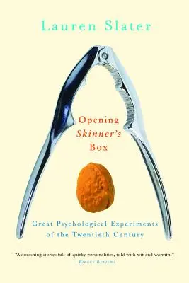 Skinner dobozának megnyitása: A huszadik század nagy pszichológiai kísérletei - Opening Skinner's Box: Great Psychological Experiments of the Twentieth Century