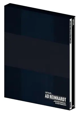 Ad Reinhardt: A művészet az művészet és minden más az minden más - Ad Reinhardt: Art Is Art and Everything Else Is Everything Else