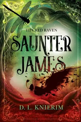 A vörös holló: Saunter James: Saunter James - The Red Raven: Saunter James: Saunter James