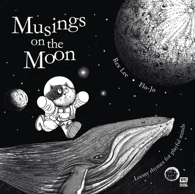 Gondolatok a Holdról: Loony Rhymes for Playful Minds ((Florence Lim) Flo-Jo) - Musings on the Moon: Loony Rhymes for Playful Minds ((Florence Lim) Flo-Jo)