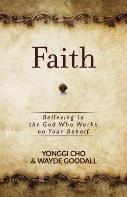 Faith: Hinni az Istenben, aki érted munkálkodik - Faith: Believing in the God Who Works on Your Behalf