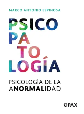 Psicopatologa: Psicologa de la Anormalidad: Psicopatologa de la Anormalidad - Psicopatologa: Psicologa de la Anormalidad