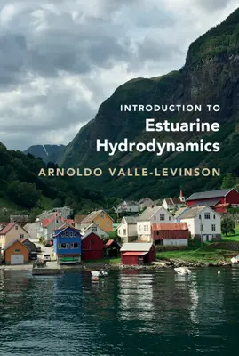 Bevezetés a torkolati hidrodinamikába - Introduction to Estuarine Hydrodynamics