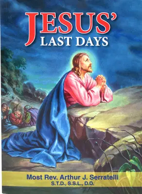 Jézus utolsó napjai - Jesus' Last Days