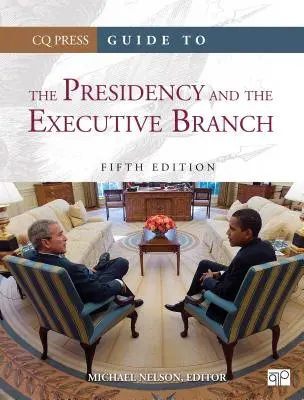 Útmutató az elnökséghez és a végrehajtó hatalomhoz - Guide to the Presidency and the Executive Branch