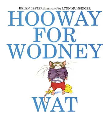 Hurrá, Wodney Wat! - Hooway for Wodney Wat