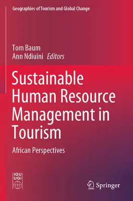 Fenntartható humánerőforrás-gazdálkodás a turizmusban: Afrikai perspektívák - Sustainable Human Resource Management in Tourism: African Perspectives