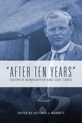 Tíz év után: Dietrich Bonhoeffer és korunk - After Ten Years: Dietrich Bonhoeffer and Our Times