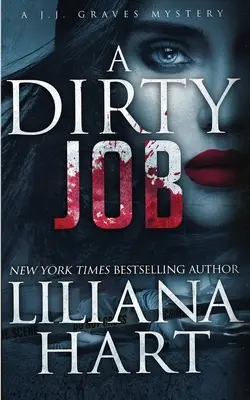 A Dirty Job: A J.J. Graves Mystery