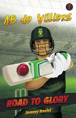 Út a dicsőségbe - AB de Villiers - Road to Glory - AB de Villiers