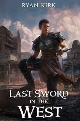 Az utolsó kard a nyugaton - Last Sword in the West