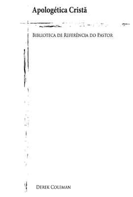 Apologetica Crista: Biblioteca de Referencia Do Pastorvolume 10. kötet - Apologetica Crista: Biblioteca de Referencia Do Pastorvolume 10