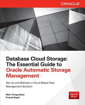 Adatbázisok felhőalapú tárolása: Az Oracle automatikus tároláskezelésének alapvető útmutatója - Database Cloud Storage: The Essential Guide to Oracle Automatic Storage Management