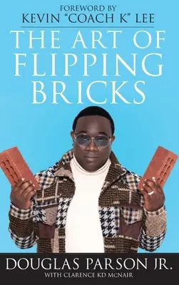 A téglák feldobásának művészete - The Art of Flipping Bricks