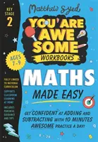 Matek könnyen tanulható: Legyél magabiztos az összeadásban és kivonásban napi 10 perc fantasztikus gyakorlással! - Maths Made Easy: Get confident at adding and subtracting with 10 minutes' awesome practice a day!