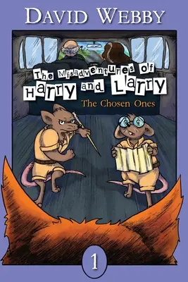 Harry és Harry kalandjai: The Chosen Ones: The Chosen Ones - The Misadventures of Harry and Harry: The Chosen Ones