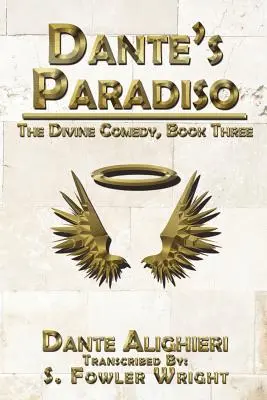 Dante Paradiso: Az isteni komédia, harmadik könyv - Dante's Paradiso: The Divine Comedy, Book Three