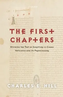 Az első fejezetek: A Szentírás szövegének felosztása a Codex Vaticanusban és elődeiben - The First Chapters: Dividing the Text of Scripture in Codex Vaticanus and Its Predecessors