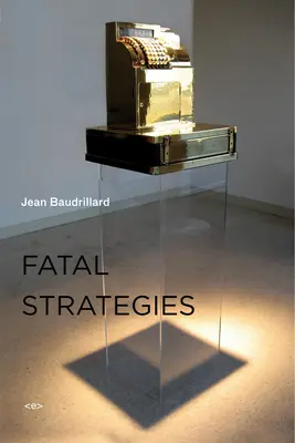 Végzetes stratégiák, új kiadás - Fatal Strategies, New Edition