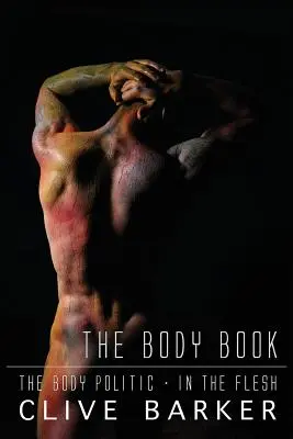 Clive Barker's the Body Book (A test könyve) - Clive Barker's the Body Book