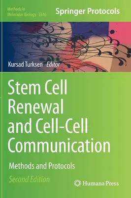 Az őssejtek megújulása és a sejt-sejt kommunikáció: Módszerek és protokollok - Stem Cell Renewal and Cell-Cell Communication: Methods and Protocols