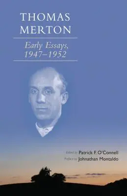 Thomas Merton, 266. kötet: Korai esszék, 1947-1952 - Thomas Merton, Volume 266: Early Essays, 1947-1952