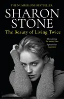 A kétszeres élet szépsége (Stone Sharon (szerző)) - Beauty of Living Twice (Stone Sharon (author))