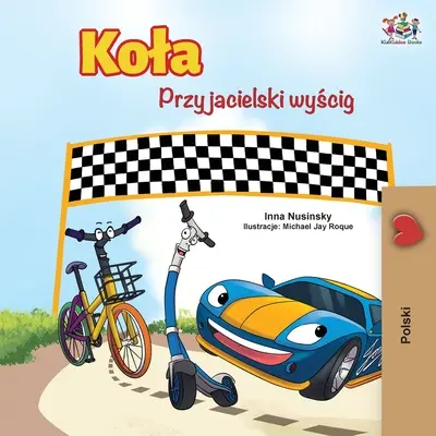 The Wheels - The Friendship Race (lengyel kiadás) - The Wheels -The Friendship Race (Polish Edition)