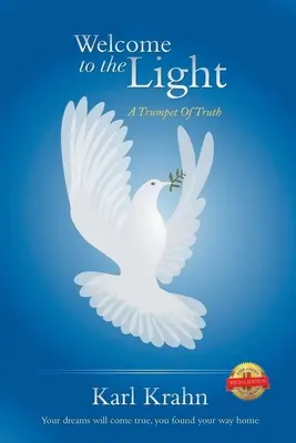Üdvözöljük a fényben: Az igazság trombitája - Welcome To The Light: A Trumpet Of Truth