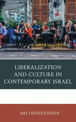 Liberalizáció és kultúra a mai Izraelben - Liberalization and Culture in Contemporary Israel