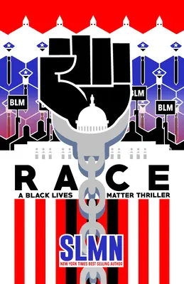 Race: A Black Lives Matter thriller - Race: A Black Lives Matter Thriller