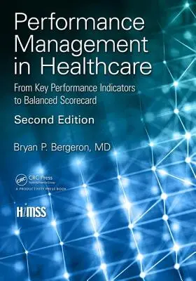 Teljesítménymenedzsment az egészségügyben: A kulcsfontosságú teljesítménymutatóktól a kiegyensúlyozott eredménykártyáig - Performance Management in Healthcare: From Key Performance Indicators to Balanced Scorecard