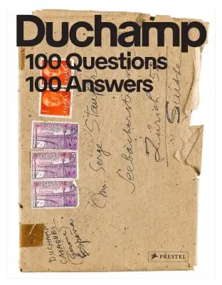 Marcel Duchamp: 100 kérdés. 100 válasz - Marcel Duchamp: 100 Questions. 100 Answers