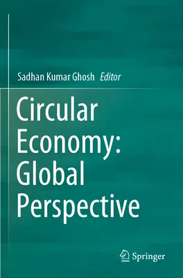 Körforgásos gazdaság: Globális perspektíva - Circular Economy: Global Perspective