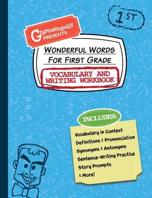 Wonderful Words for First Grade Vocabulary and Writing Workbook: Definíciók, használat kontextusban, szórakoztató történetfelkérések és még sok minden más. - Wonderful Words for First Grade Vocabulary and Writing Workbook: Definitions, Usage in Context, Fun Story Prompts, & More