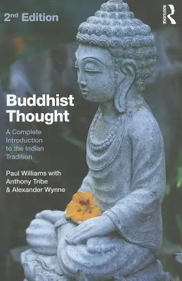 Buddhista gondolkodás: A Complete Introduction to the Indian Tradition (Teljes bevezetés az indiai hagyományba) - Buddhist Thought: A Complete Introduction to the Indian Tradition