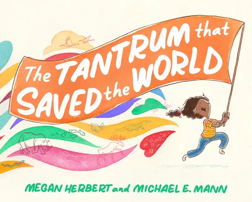 A dühkitörés, amely megmentette a világot - The Tantrum That Saved the World