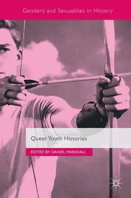 Queer ifjúsági történetek - Queer Youth Histories