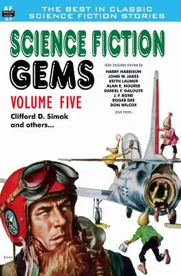 Science Fiction Gems, ötödik kötet: Clifford D. Simak és mások - Science Fiction Gems, Volume Five, Clifford D. Simak and Others