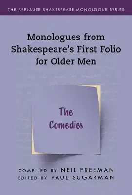 Monológok Shakespeare első fóliójából idősebb férfiak számára: A vígjátékok - Monologues from Shakespeare's First Folio for Older Men: The Comedies