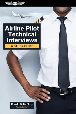 Légitársasági pilóták technikai interjúi: A Study Guide - Airline Pilot Technical Interviews: A Study Guide