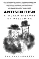 Antiszemitizmus - Az előítéletek világtörténete - Antisemitism - A World History of Prejudice