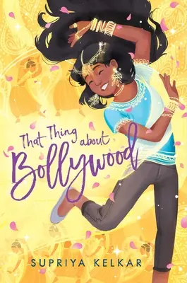 Az a dolog Bollywoodról - That Thing about Bollywood