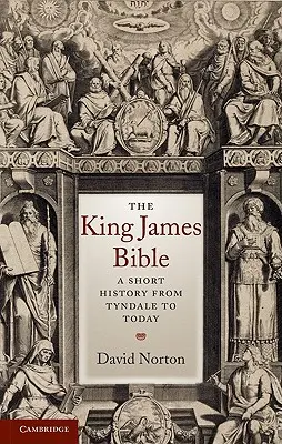 A King James Bible: Rövid történet Tyndale-től napjainkig - The King James Bible: A Short History from Tyndale to Today