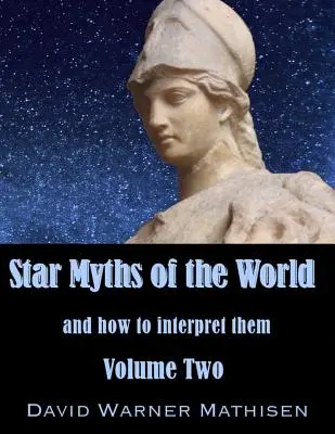 A világ csillagmítoszai, második kötet - Star Myths of the World, Volume Two