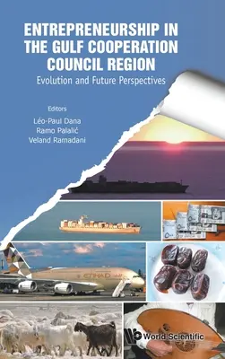 Vállalkozói tevékenység az Öböl menti együttműködési tanács régiójában: Fejlődés és jövőbeli kilátások - Entrepreneurship in the Gulf Cooperation Council Region: Evolution and Future Perspectives