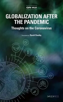 Globalizáció a pandémia után: Gondolatok a koronavírusról - Globalization After the Pandemic: Thoughts on the Coronavirus