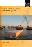 FÜGGŐLEGES GRAVITÁCIÓS TENGER ÉS RAKPART TERVEZÉSE - DESIGN OF VERTICAL GRAVITY SEA AND QUAY