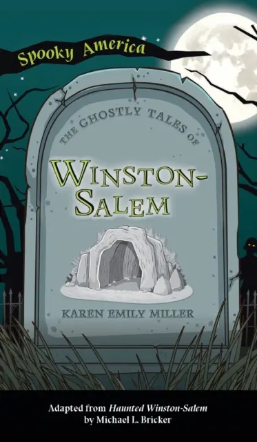 Winston-Salem szellemes történetei - Ghostly Tales of Winston-Salem